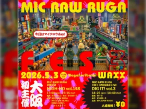 MIC RAW RUGAが60分フリーワンマンライブ！大阪初主催「マイクロウフェス3」開催